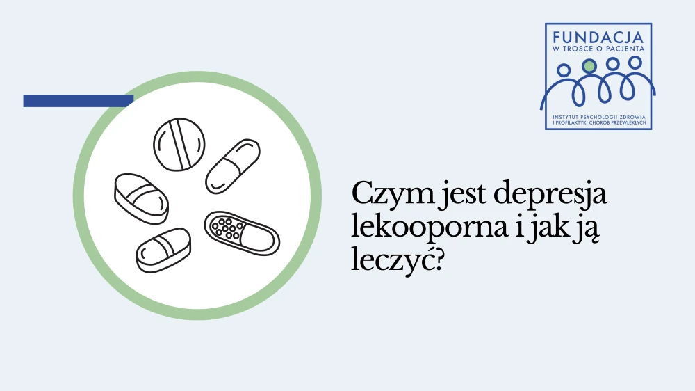 Czym jest depresja lekooporna i jak ją leczyć?